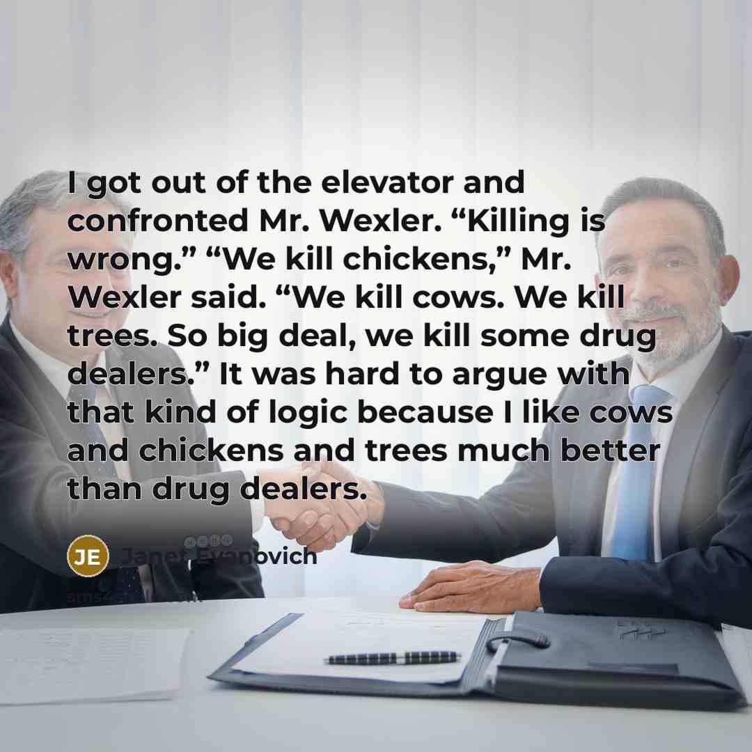 “I got out of the elevator and confronted Mr. Wexler.…” quote by Janet Evanovich