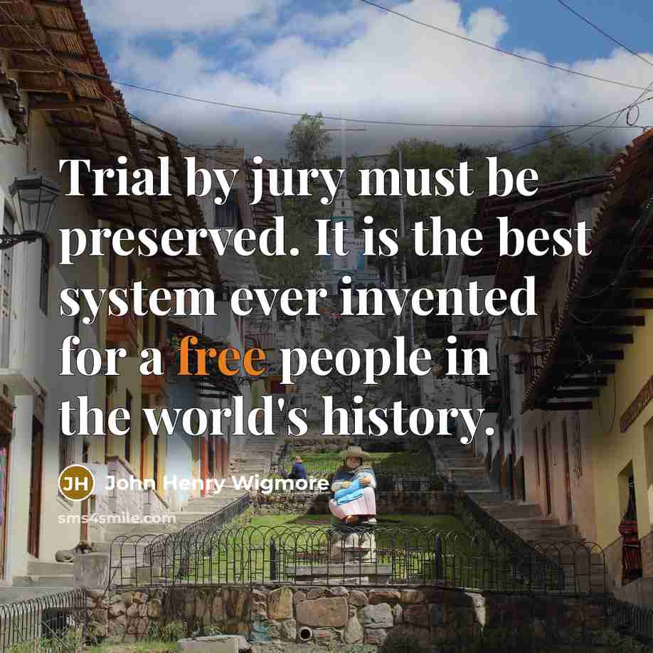 “Trial by jury must be preserved. It is the best…” quote by John Henry Wigmore
