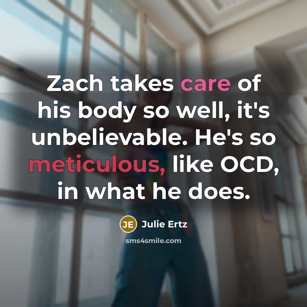 “Zach takes care of his body so well, it's unbelievable.…” quote by Julie Ertz