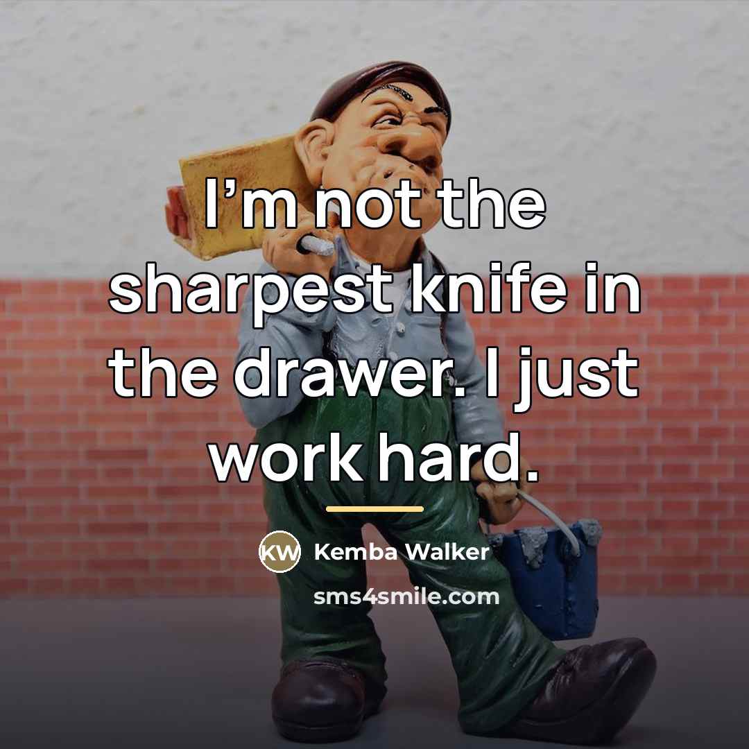 “I'm not the sharpest knife in the drawer. I just…” quote by Kemba Walker