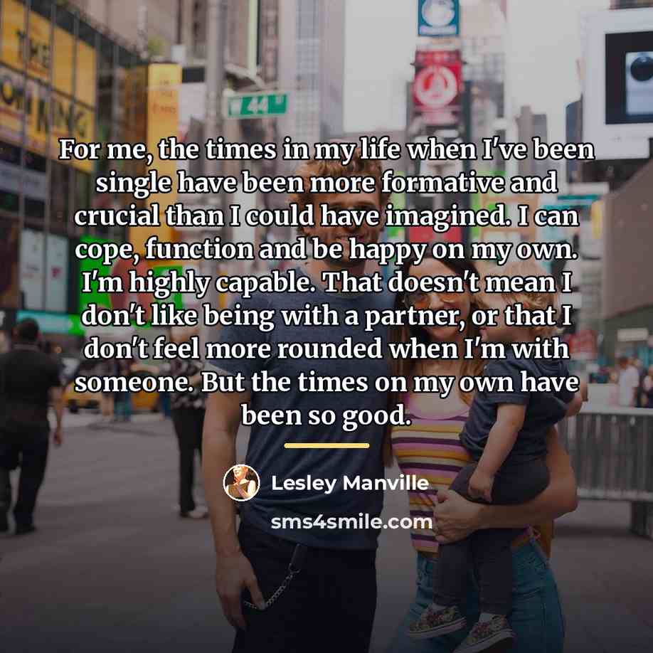 “For me, the times in my life when I've been…” quote by Lesley Manville