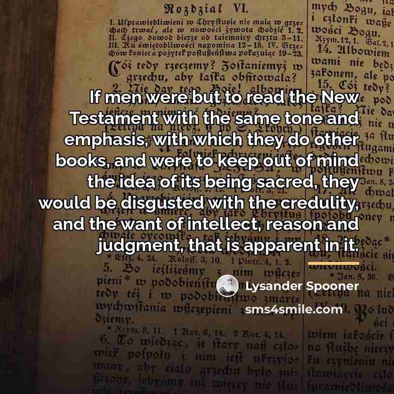 “If men were but to read the New Testament with…” quote by Lysander Spooner
