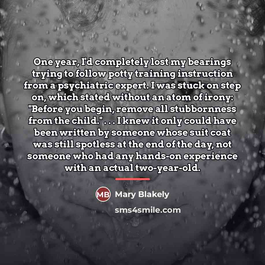 “One year, I'd completely lost my bearings trying to follow…” quote by Mary Blakely