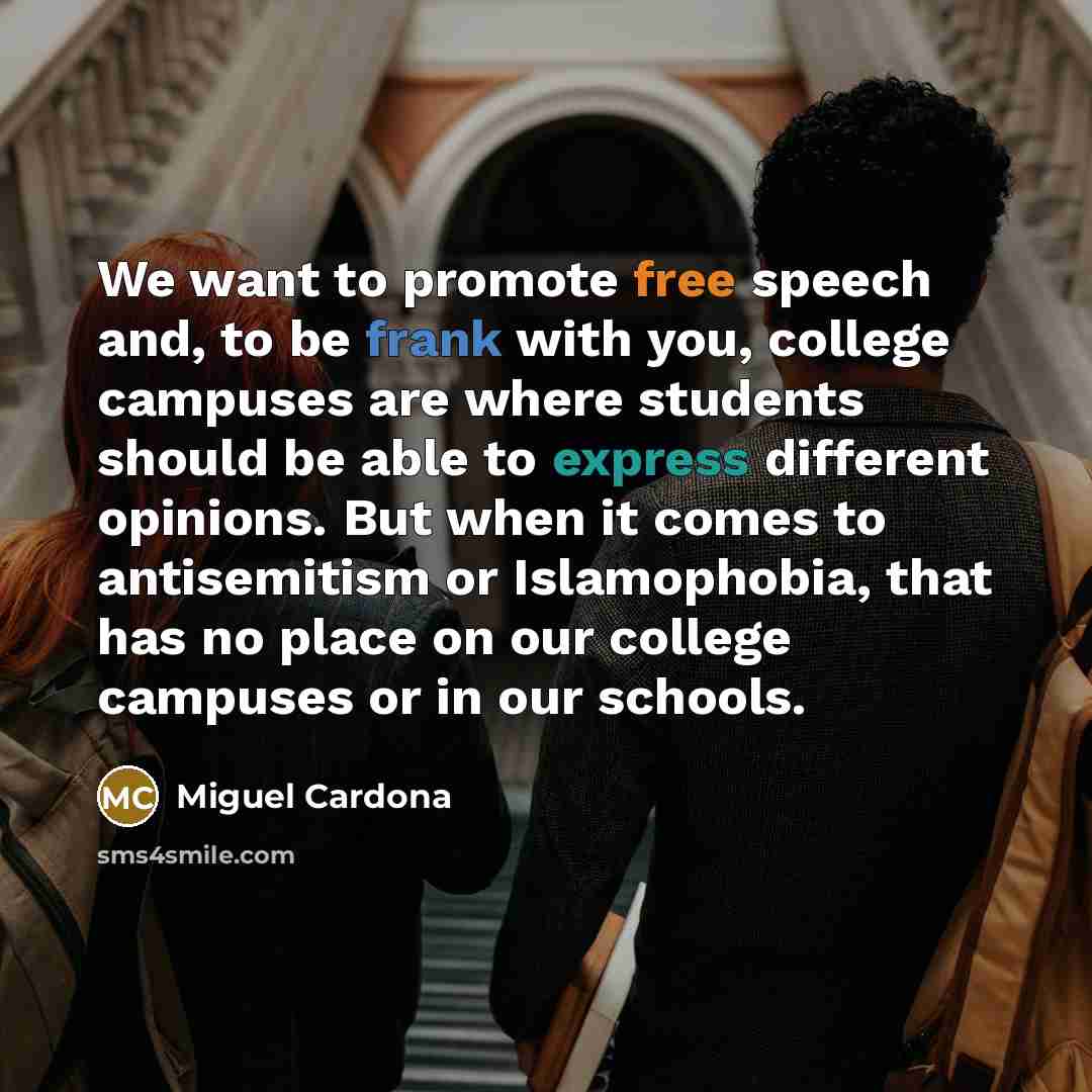 “We want to promote free speech and, to be frank…” quote by Miguel Cardona