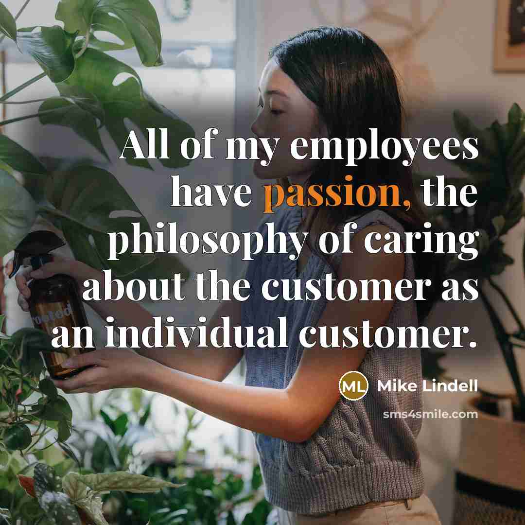 “All of my employees have passion, the philosophy of caring…” quote by Mike Lindell