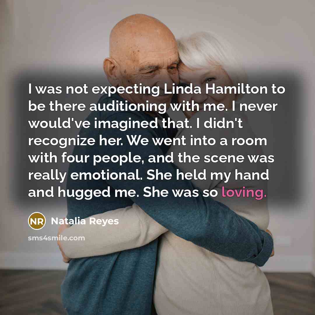 “I was not expecting Linda Hamilton to be there auditioning…” quote by Natalia Reyes