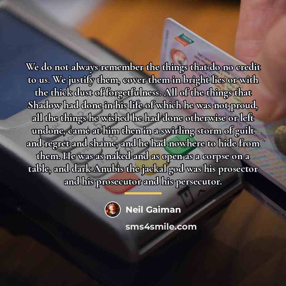 “We do not always remember the things that do no…” quote by Neil Gaiman