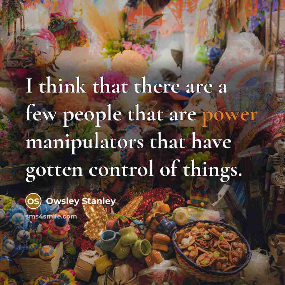 “I think that there are a few people that are…” quote by Owsley Stanley
