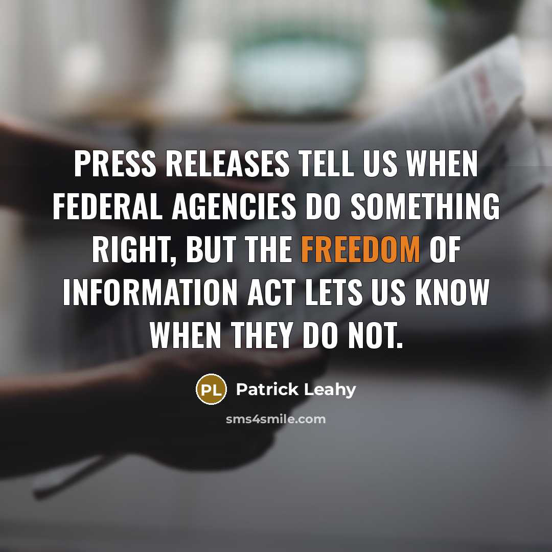 “Press releases tell us when federal agencies do something right,…” quote by Patrick Leahy