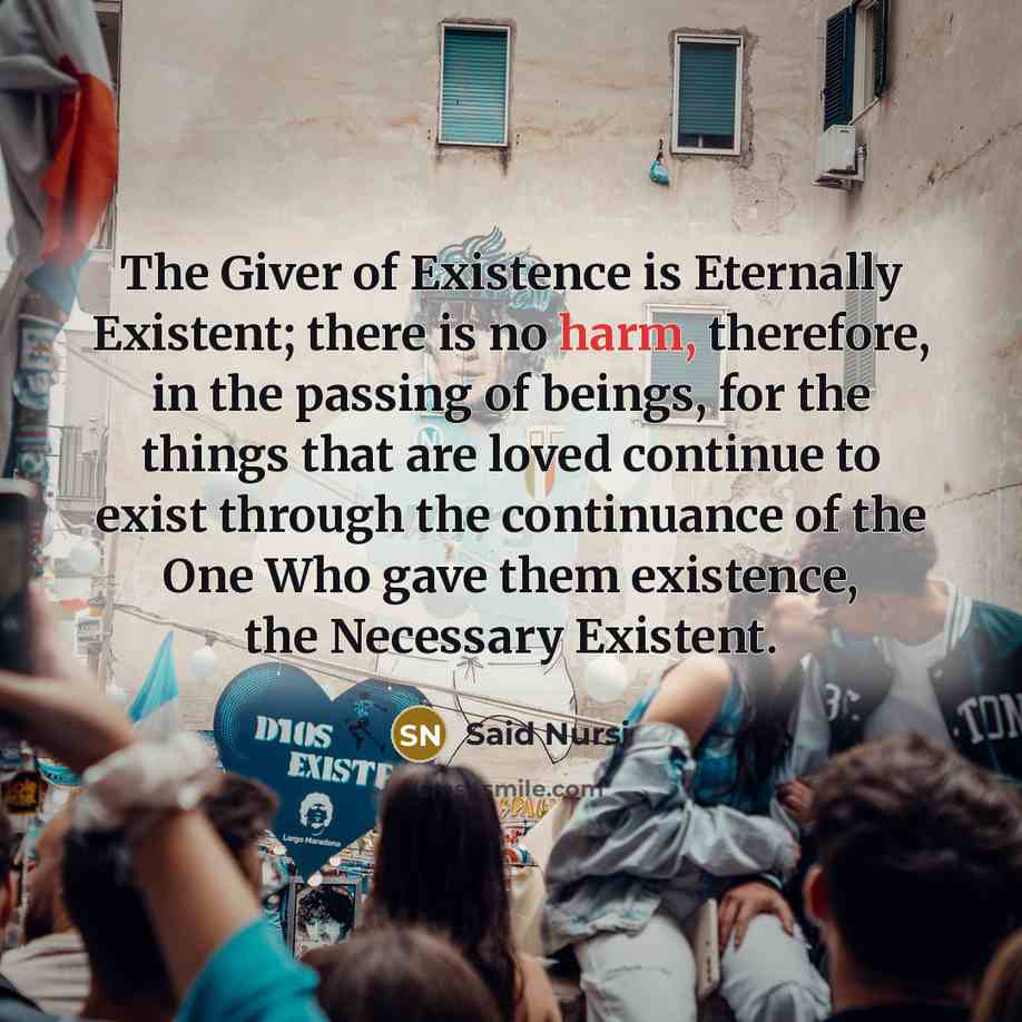 “The Giver of Existence is Eternally Existent; there is no…” quote by Said Nursi