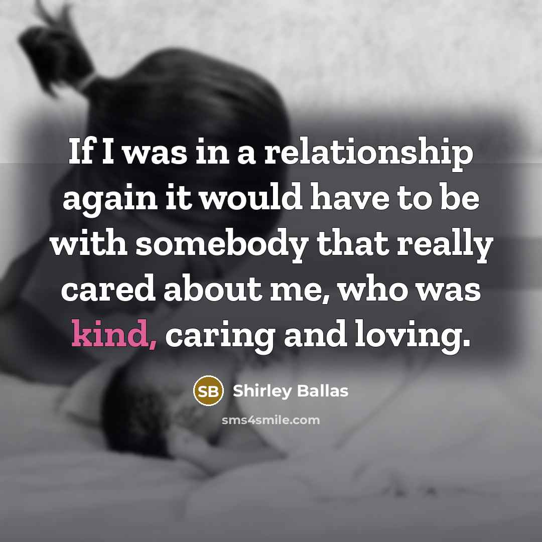 “If I was in a relationship again it would have…” quote by Shirley Ballas