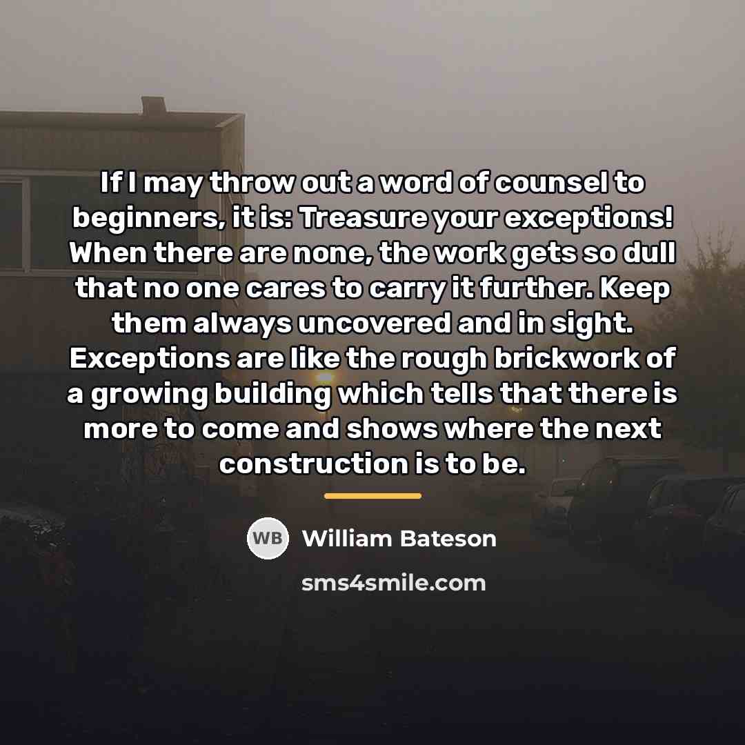 “If I may throw out a word of counsel to…” quote by William Bateson