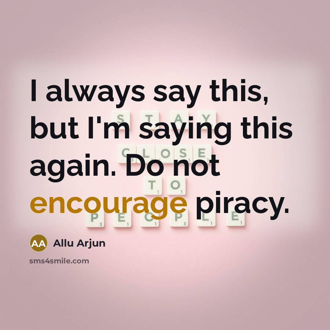 “I always say this, but I'm saying this again. Do…” quote by Allu Arjun