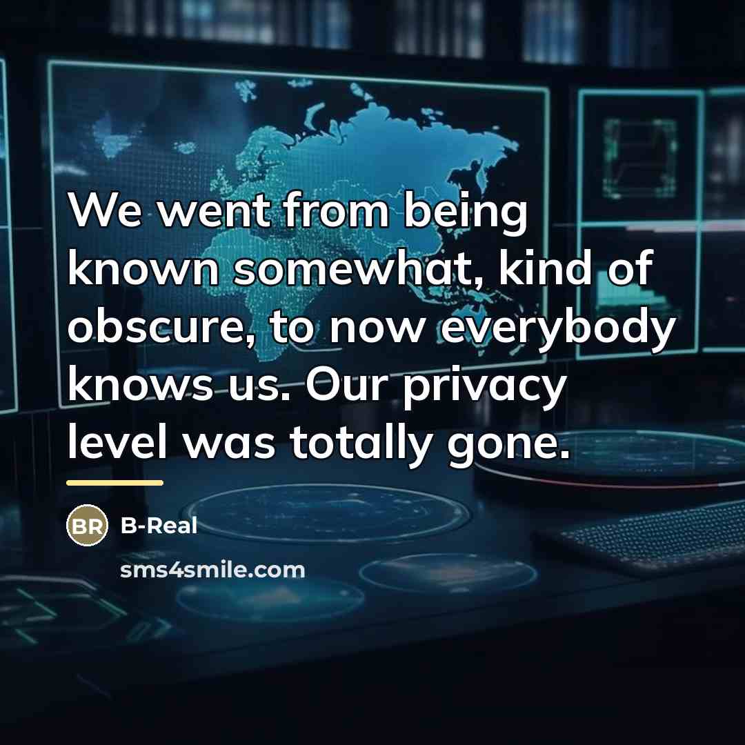 “We went from being known somewhat, kind of obscure, to…” quote by B-Real