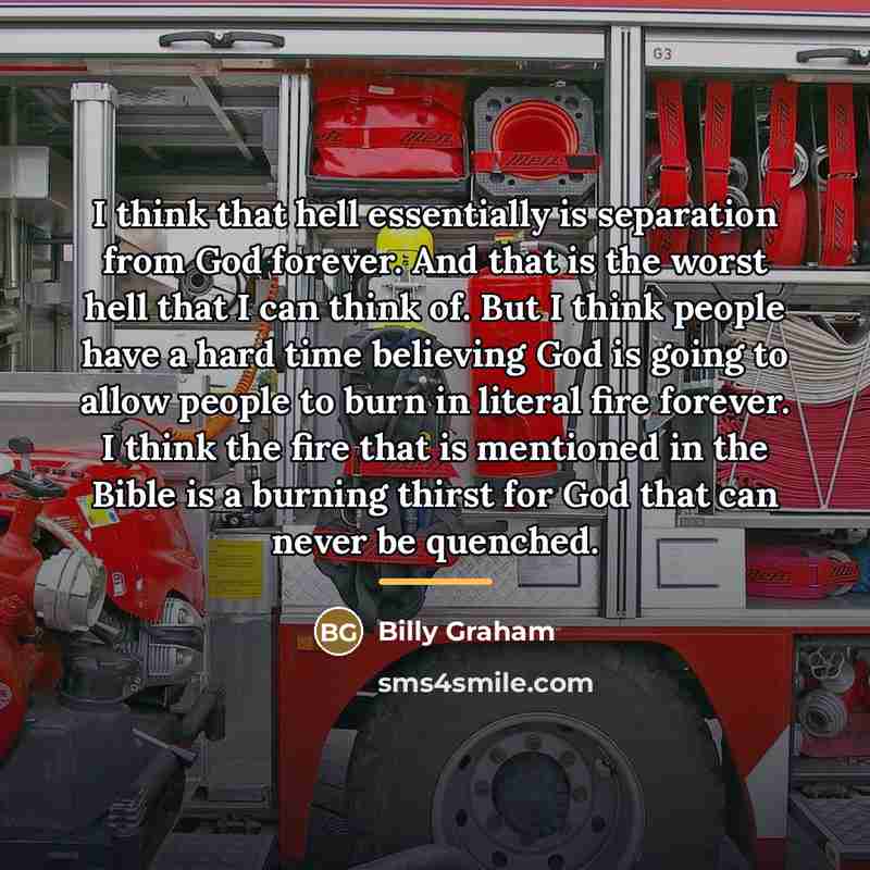 “I think that hell essentially is separation from God forever.…” quote by Billy Graham
