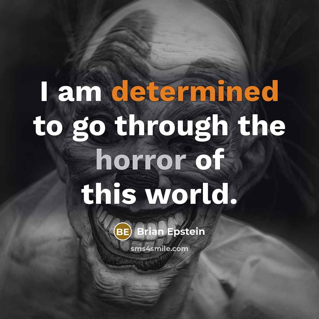 “I am determined to go through the horror of this…” quote by Brian Epstein
