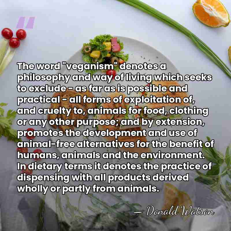 The word "veganism" denotes a philosophy and way of living which seeks&hellip; - Donald Watson