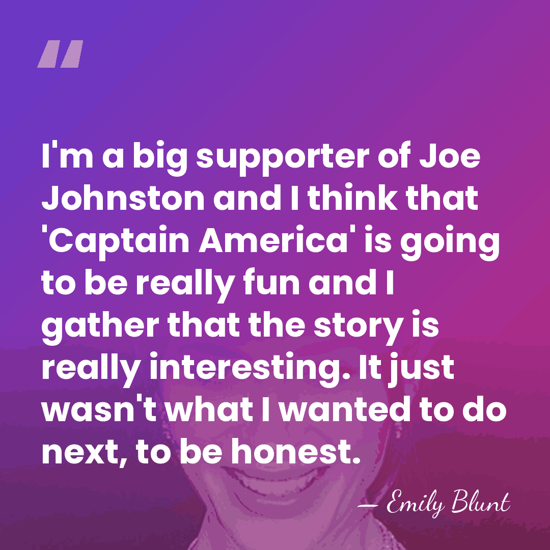 I'm a big supporter of Joe Johnston and I think that 'Captain&hellip; - Emily Blunt