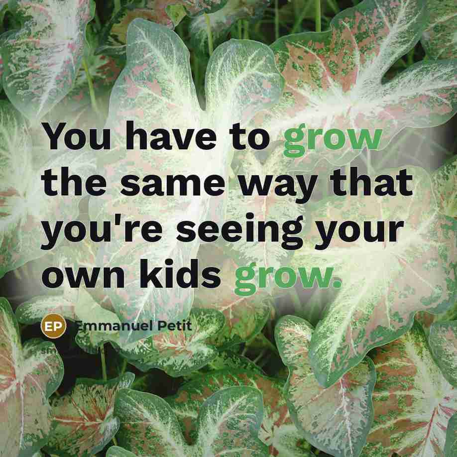 “You have to grow the same way that you're seeing…” quote by Emmanuel Petit