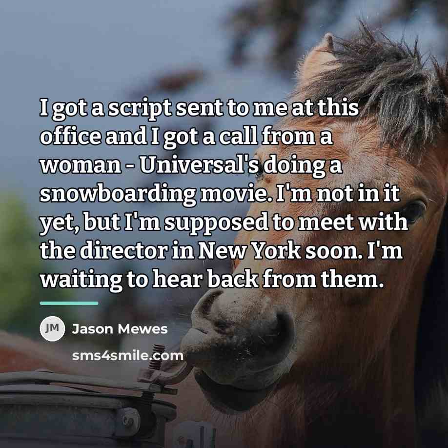 “I got a script sent to me at this office…” quote by Jason Mewes