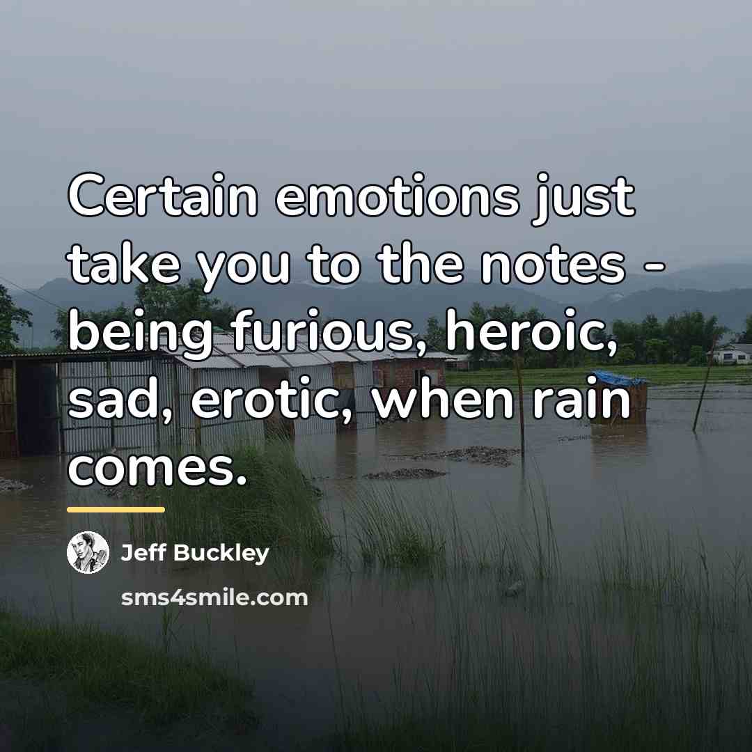 “Certain emotions just take you to the notes - being…” quote by Jeff Buckley