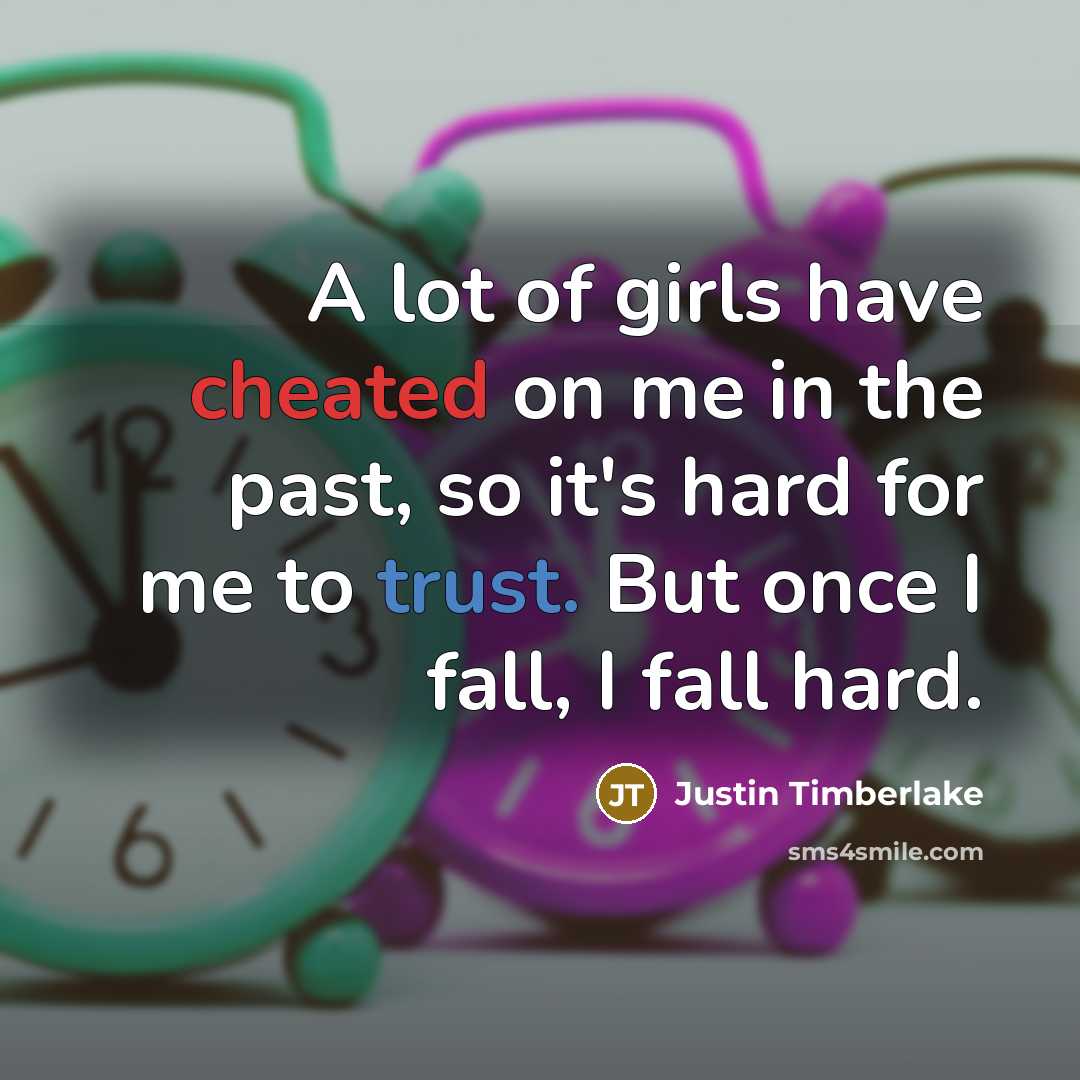 “A lot of girls have cheated on me in the…” quote by Justin Timberlake