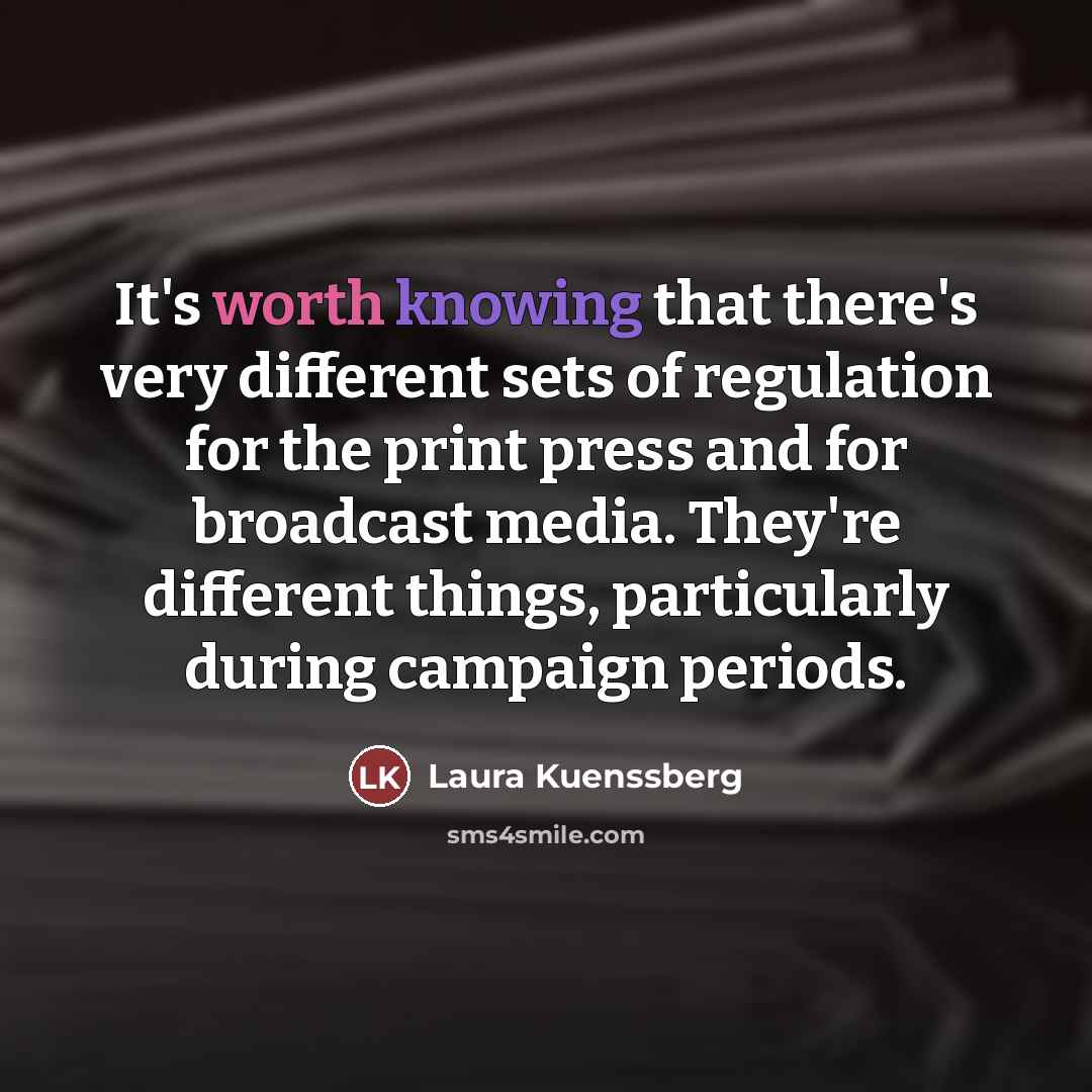 “It's worth knowing that there's very different sets of regulation…” quote by Laura Kuenssberg