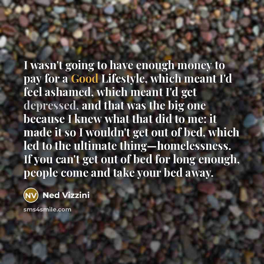 “I wasn't going to have enough money to pay for…” quote by Ned Vizzini