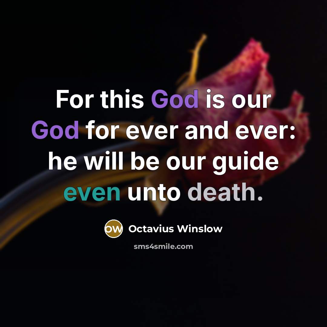 “For this God is our God for ever and ever:…” quote by Octavius Winslow