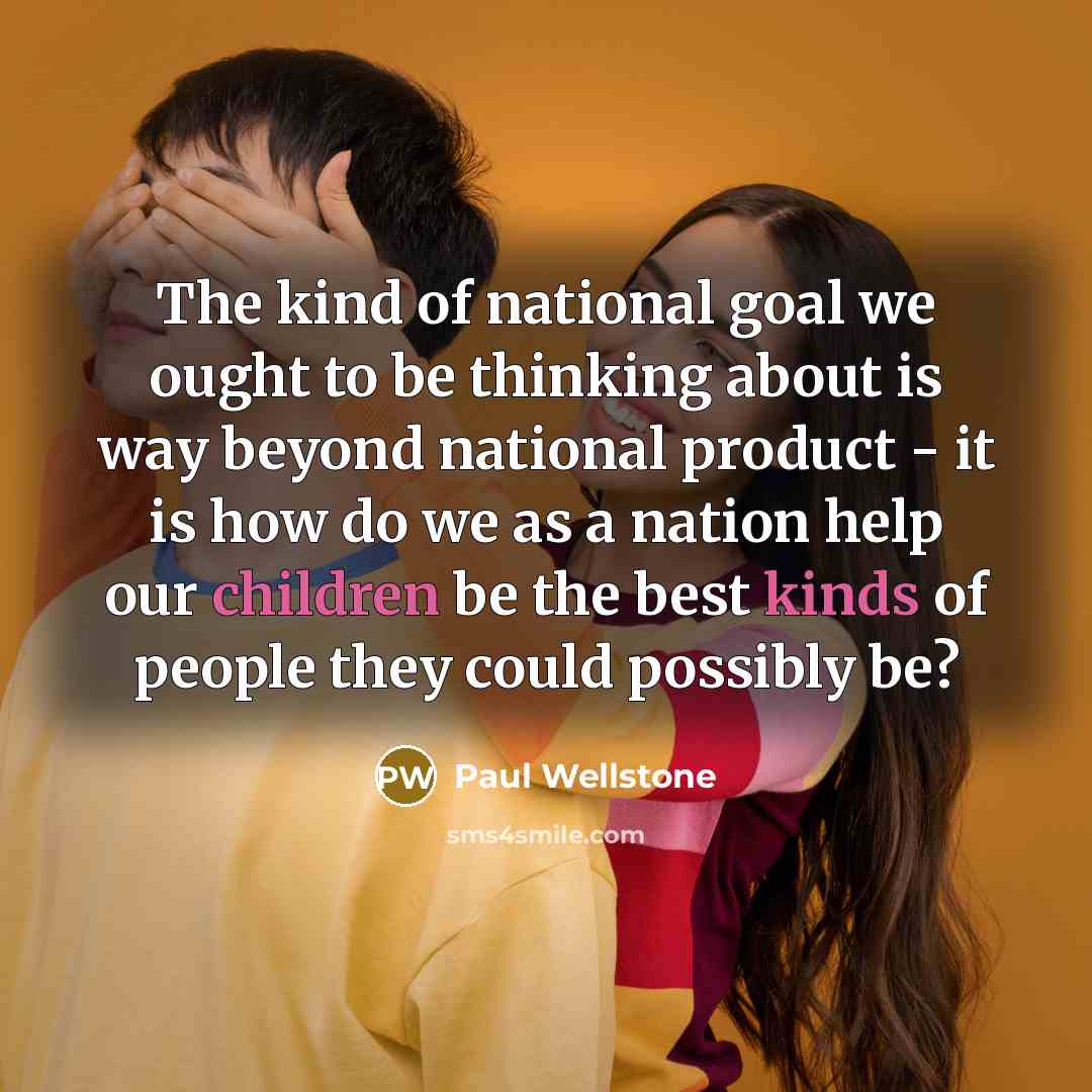 “The kind of national goal we ought to be thinking…” quote by Paul Wellstone
