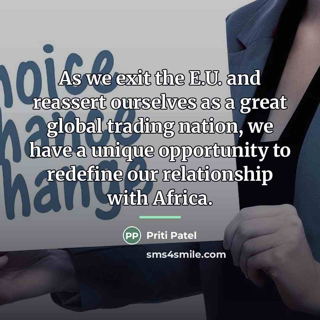 “As we exit the E.U. and reassert ourselves as a…” quote by Priti Patel