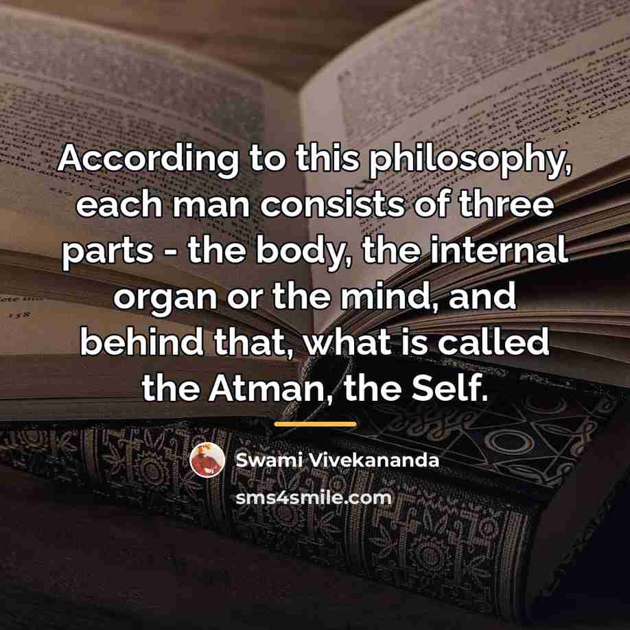 “According to this philosophy, each man consists of three parts…” quote by Swami Vivekananda