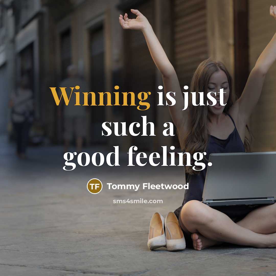 “Winning is just such a good feeling.…” quote by Tommy Fleetwood
