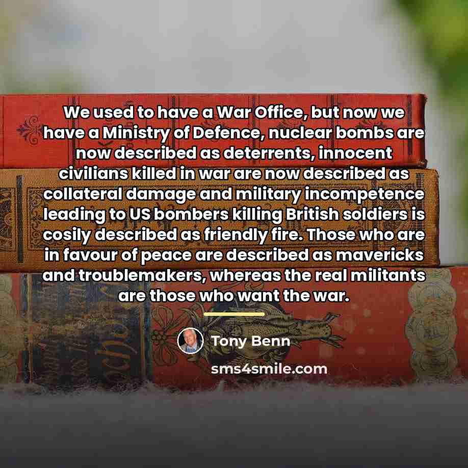 “We used to have a War Office, but now we…” quote by Tony Benn