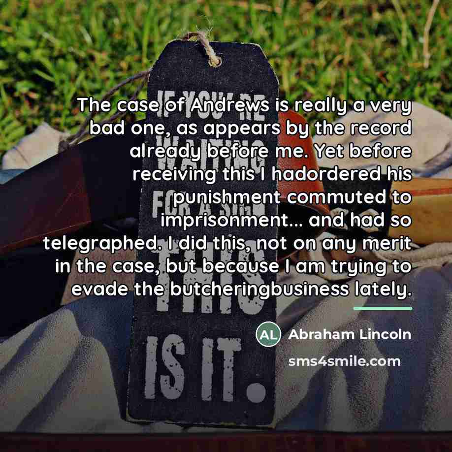 “The case of Andrews is really a very bad one,…” quote by Abraham Lincoln