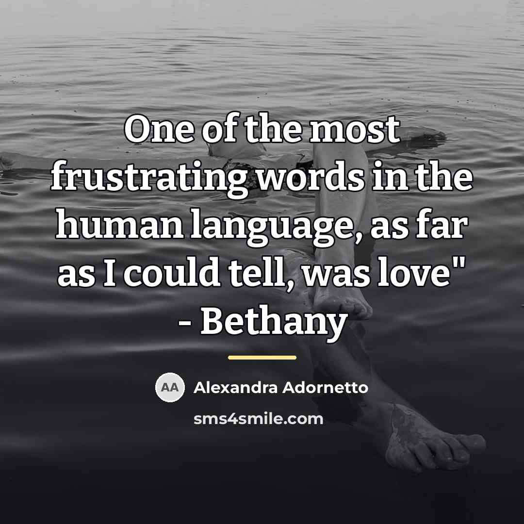 “One of the most frustrating words in the human language,…” quote by Alexandra Adornetto