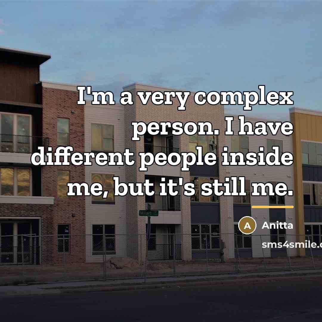 “I'm a very complex person. I have different people inside…” quote by Anitta