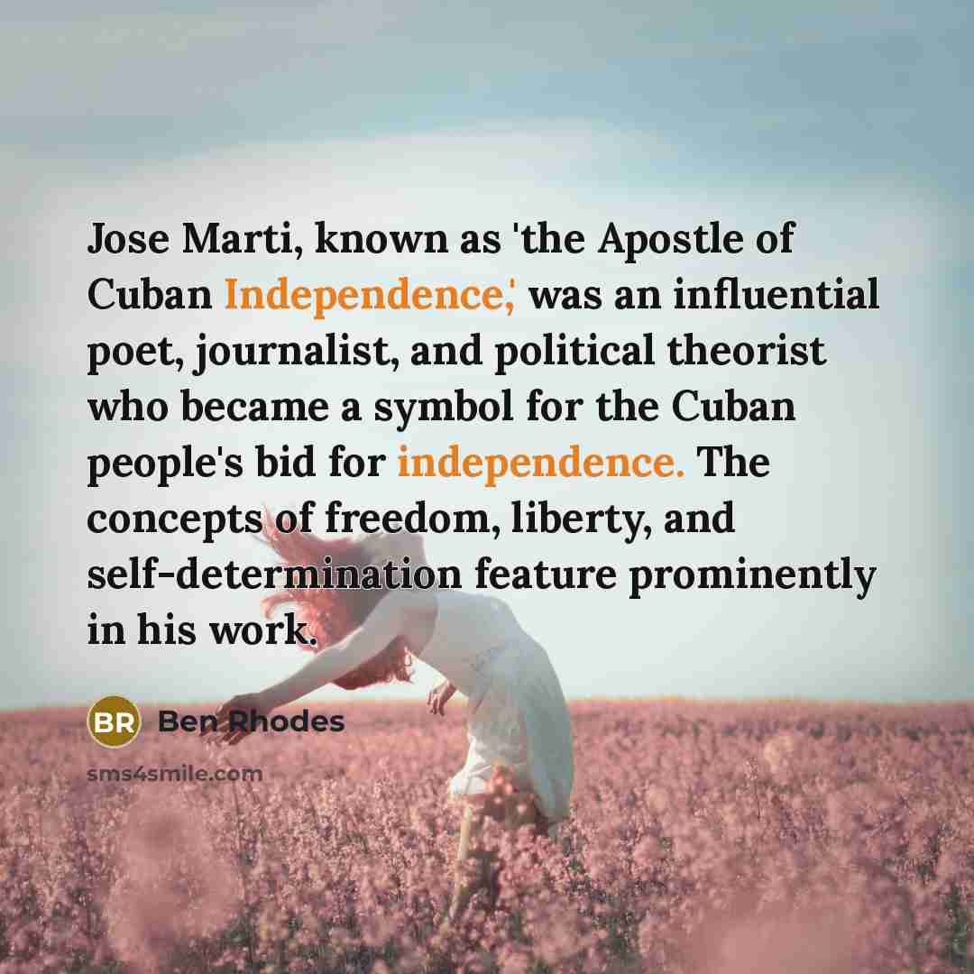“Jose Marti, known as 'the Apostle of Cuban Independence,' was…” quote by Ben Rhodes