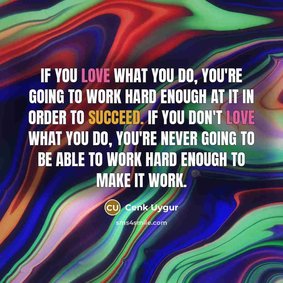 “If you love what you do, you're going to work…” quote by Cenk Uygur
