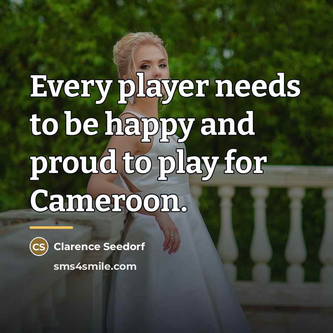 “Every player needs to be happy and proud to play…” quote by Clarence Seedorf
