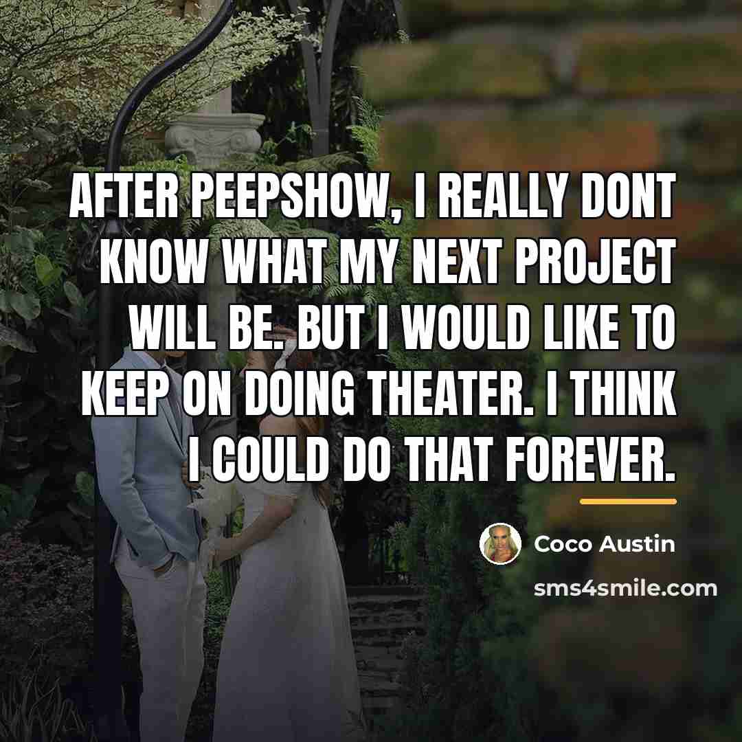 “After Peepshow, I really dont know what my next project…” quote by Coco Austin