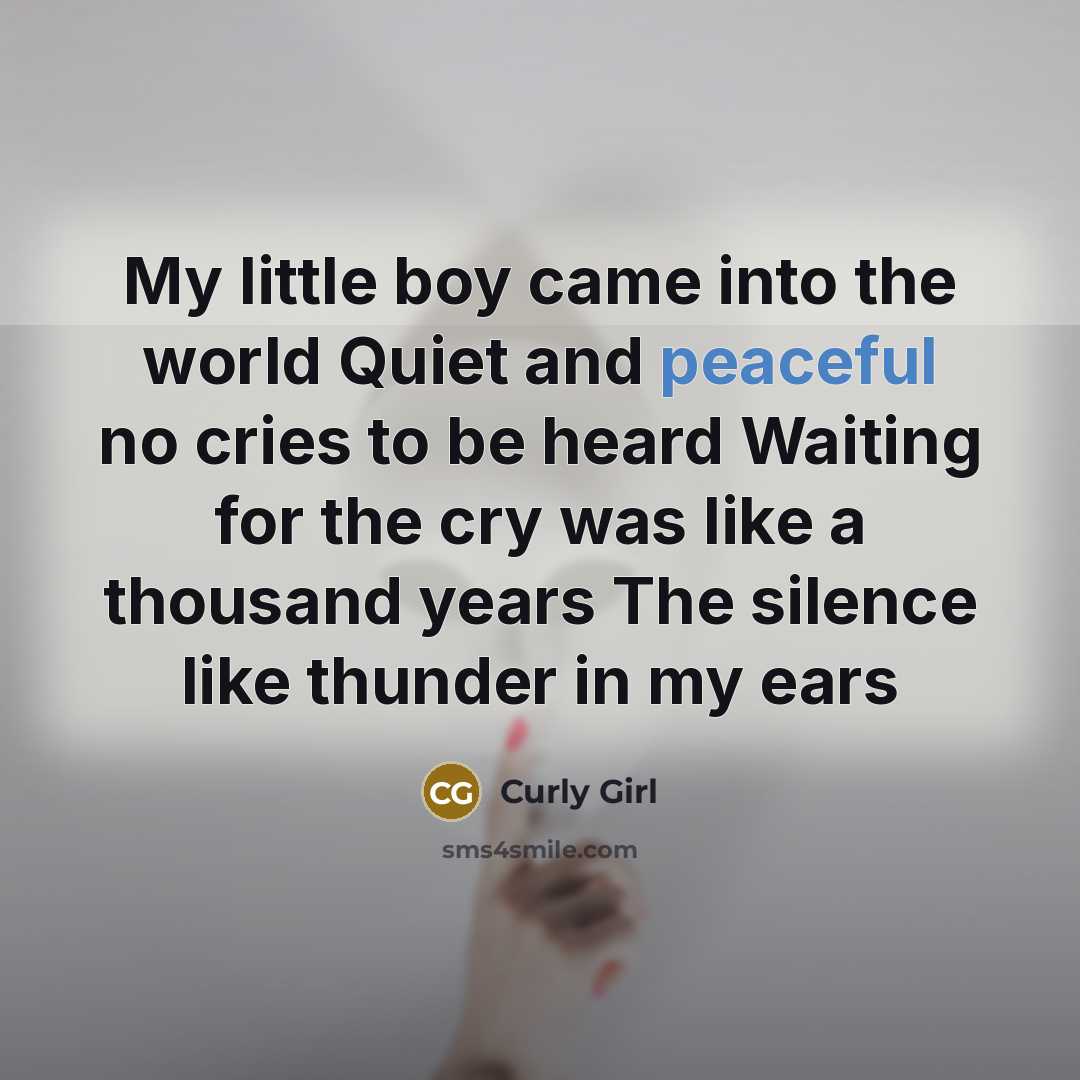 “My little boy came into the world Quiet and peaceful…” quote by Curly Girl