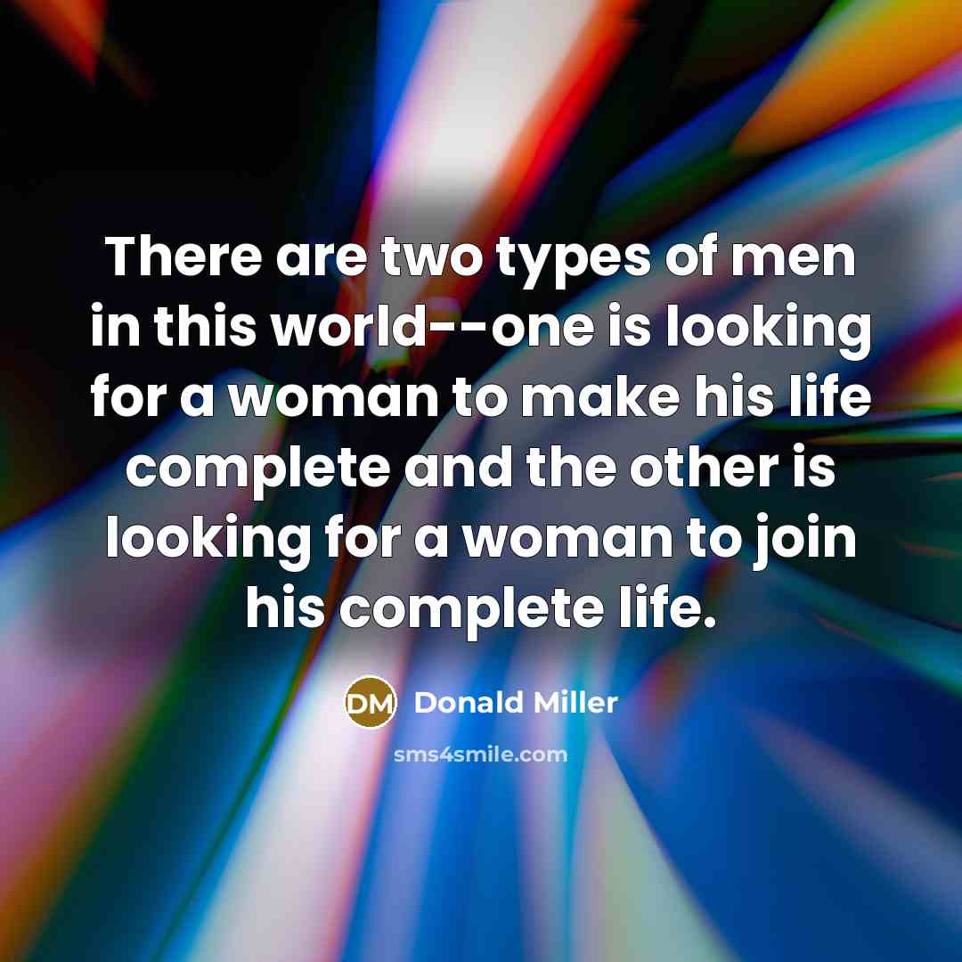 “There are two types of men in this world--one is…” quote by Donald Miller