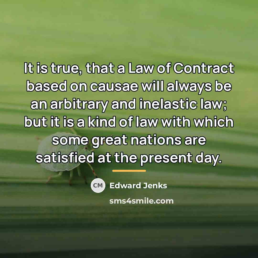 “It is true, that a Law of Contract based on…” quote by Edward Jenks