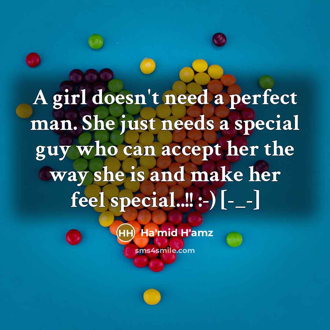 “A girl doesn't need a perfect man. She just needs…” quote by Ha'mid H'amz