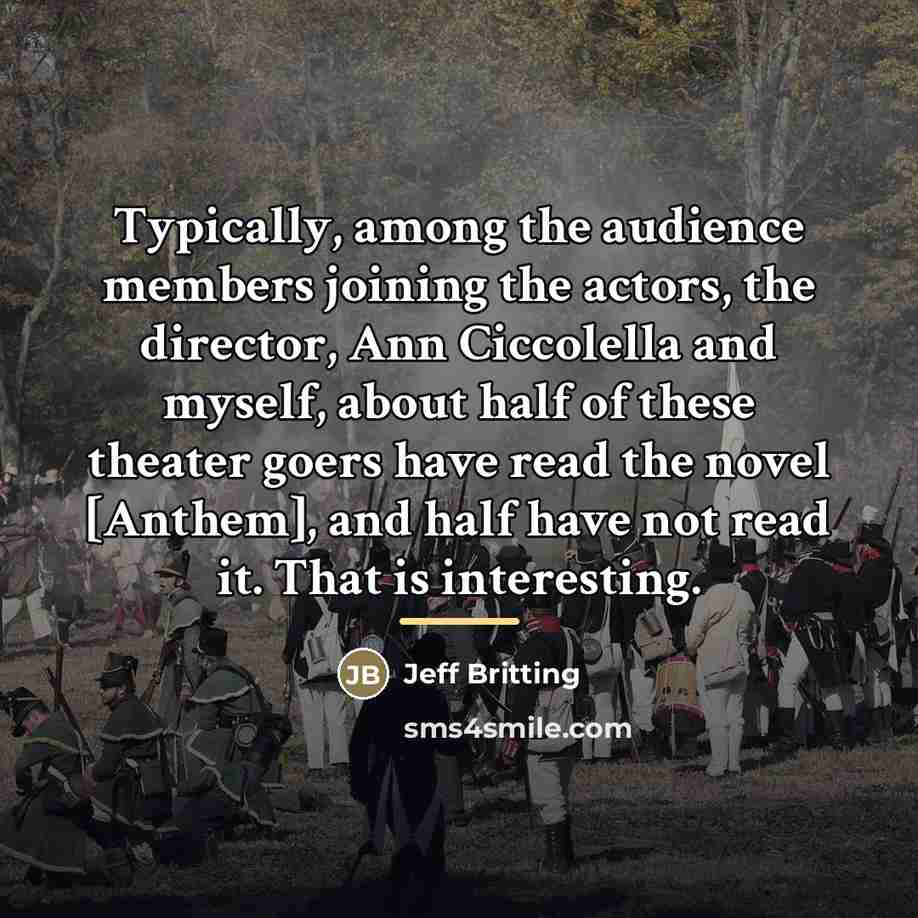 “Typically, among the audience members joining the actors, the director,…” quote by Jeff Britting