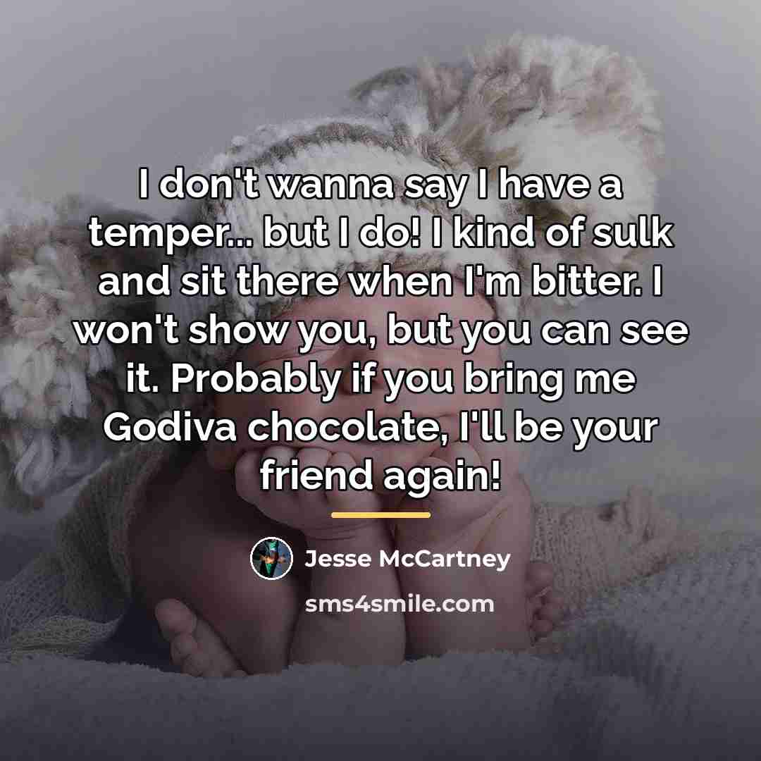 “I don't wanna say I have a temper... but I…” quote by Jesse McCartney
