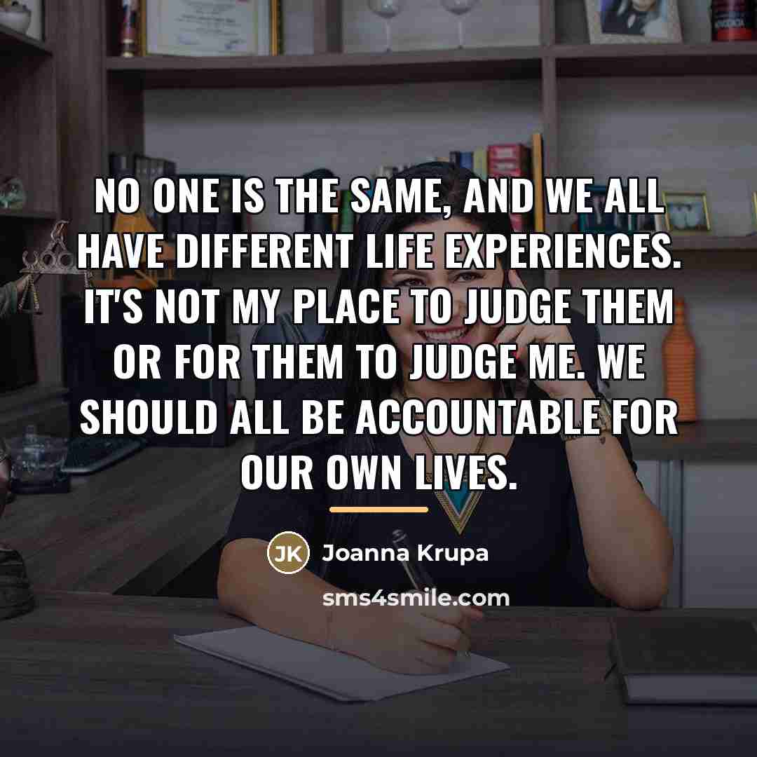 “No one is the same, and we all have different…” quote by Joanna Krupa