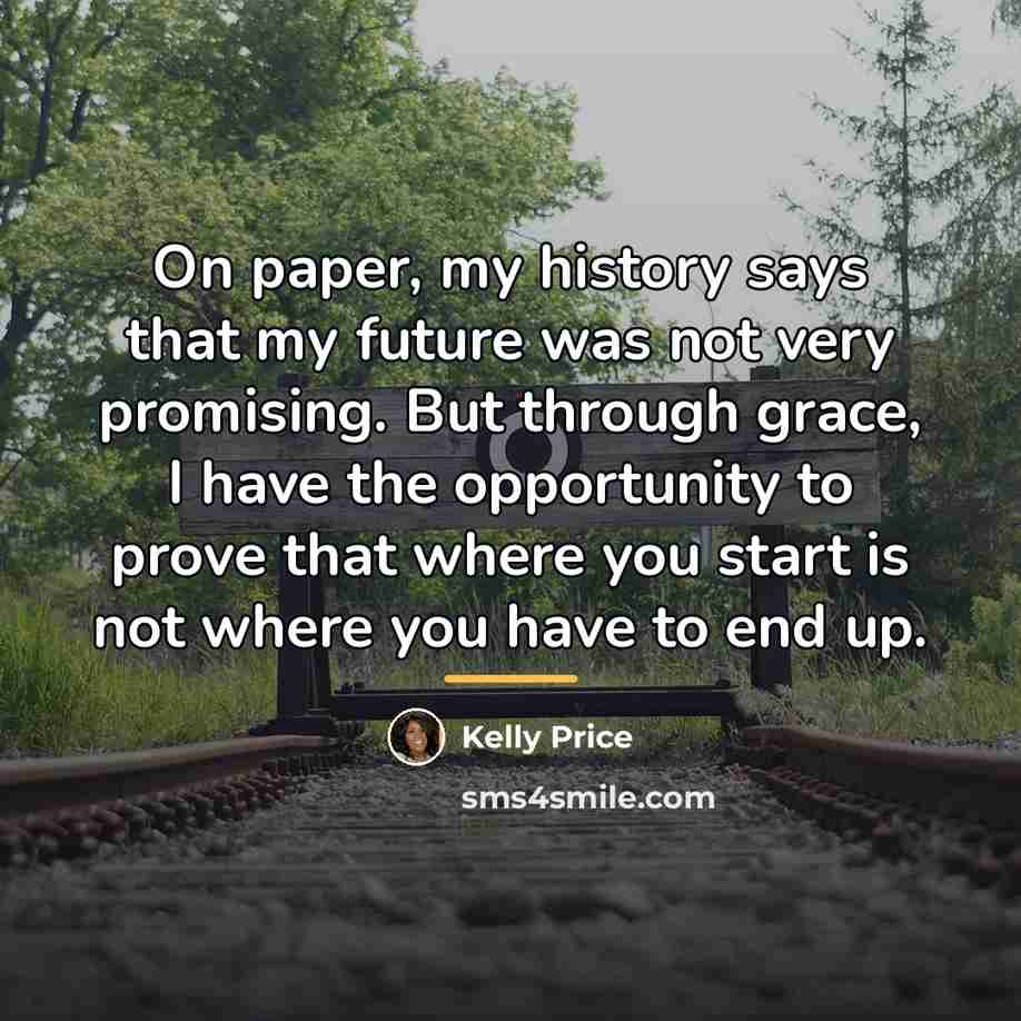 “On paper, my history says that my future was not…” quote by Kelly Price