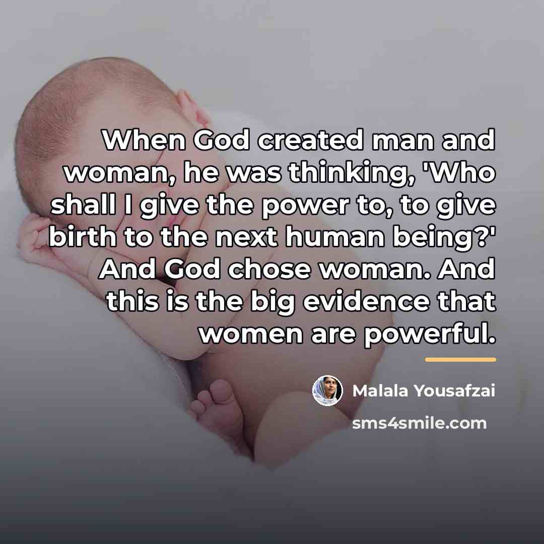 “When God created man and woman, he was thinking, 'Who…” quote by Malala Yousafzai
